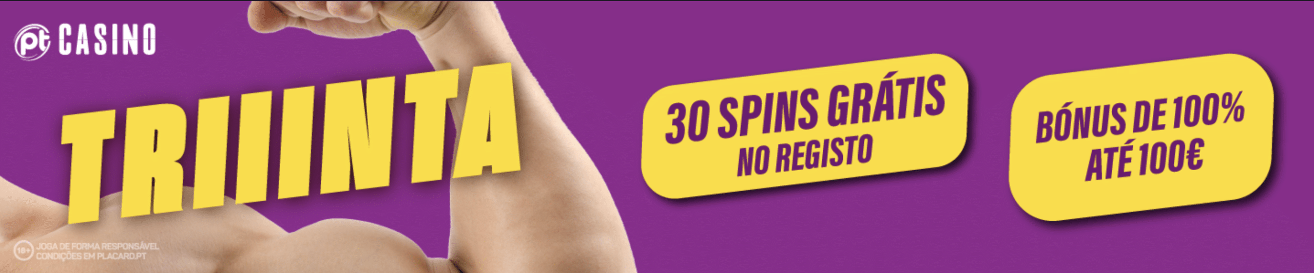 Banner do bónus de boas-vindas casino Placard.pt com 30 Spins Grátis no registo e Bónus de 100% até 100€