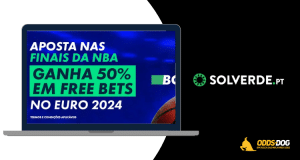 Solverde EURO24 | Aposta nas Finais da NBA e Ganha Free Bets para o EURO 2024