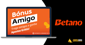 Betano Bónus Amigo | Ganha até 100€ em Apostas Grátis