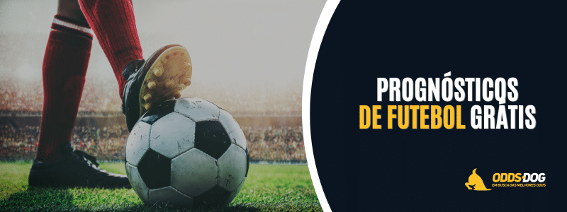 Prognósticos de futebol grátis – As melhores dicas de apostas para aumentar as tuas chances de ganhar.